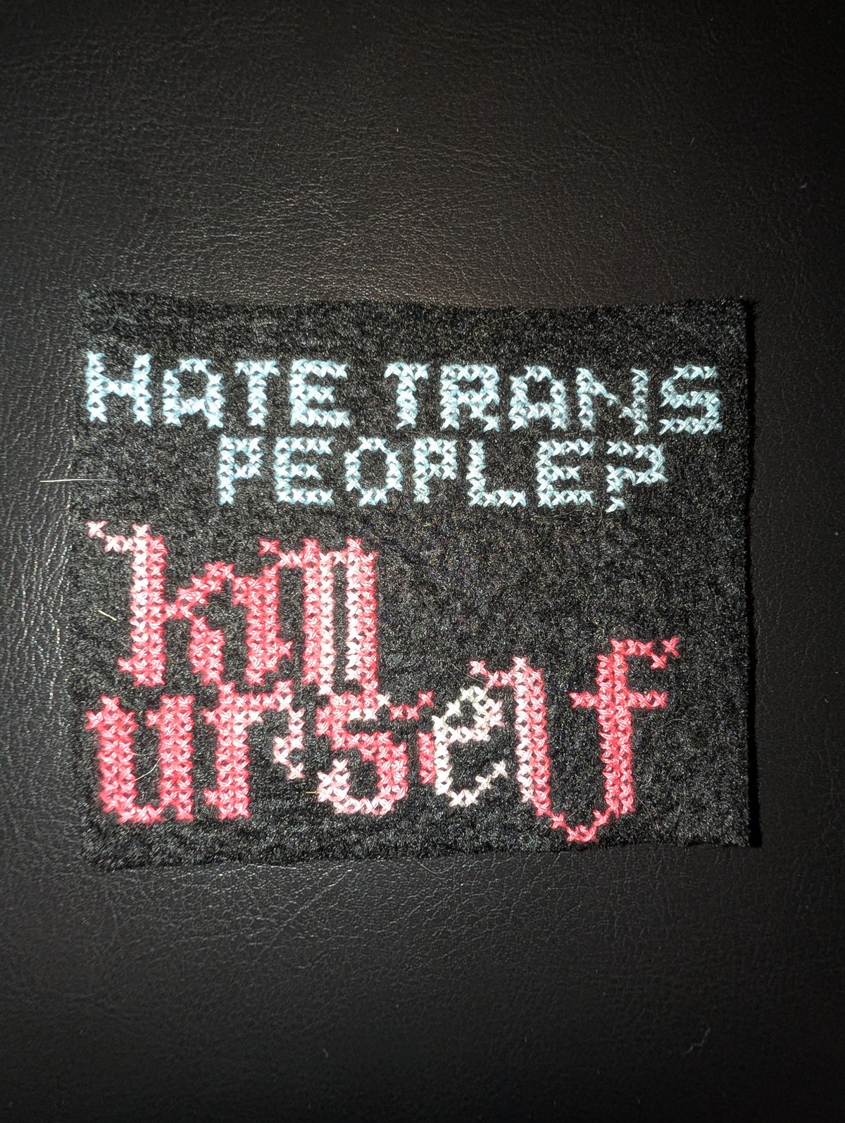"Hate Trans People? Kill Urself" Patch