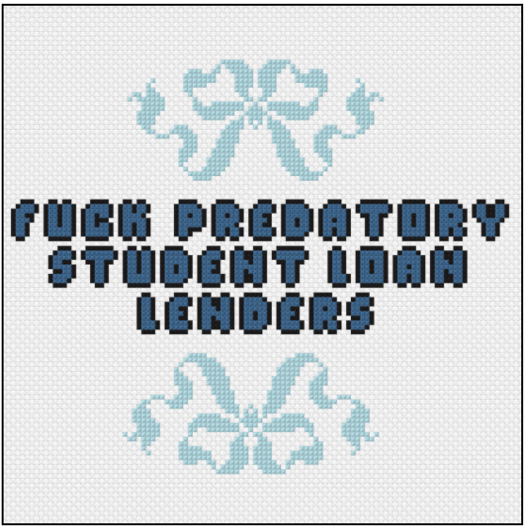 Fuck Predatory Student Loan Lenders Pattern