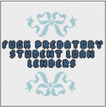 Fuck Predatory Student Loan Lenders Pattern
