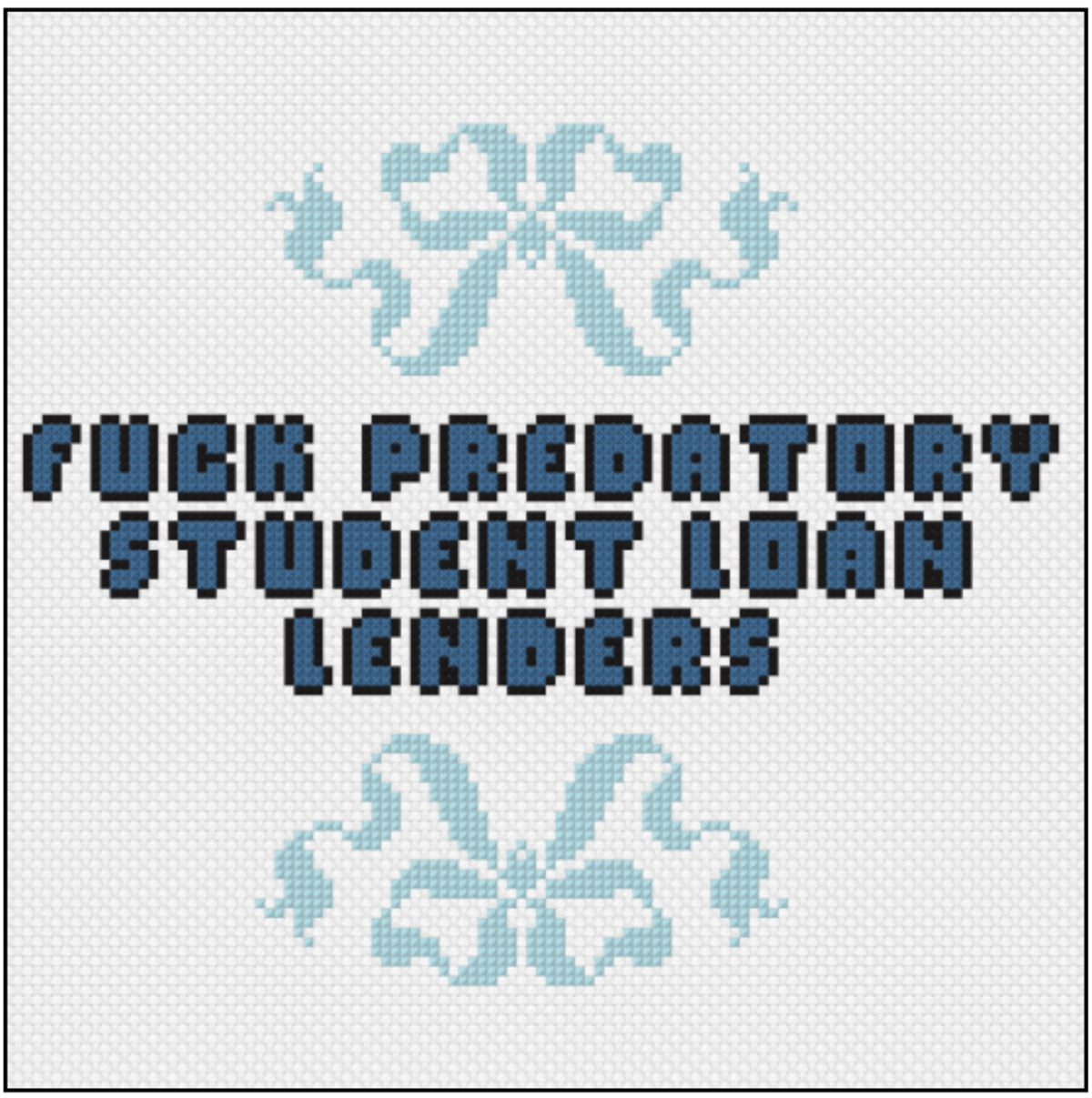 Fuck Predatory Student Loan Lenders Pattern